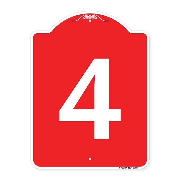 Designer Series Sign-Sign W/ Number 4, Red & White Aluminum Sign, 18" x 24", RW-1824-22895